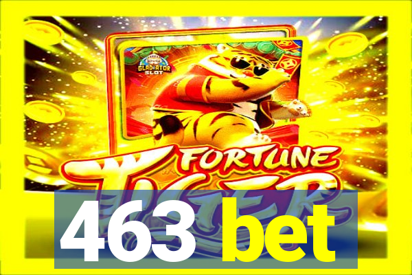 463 bet